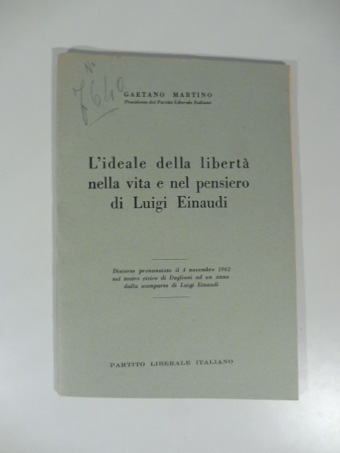 L'ideale della libertà nella vita e nel pensiero di Luigi Einaudi